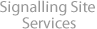 Signalling Site Services